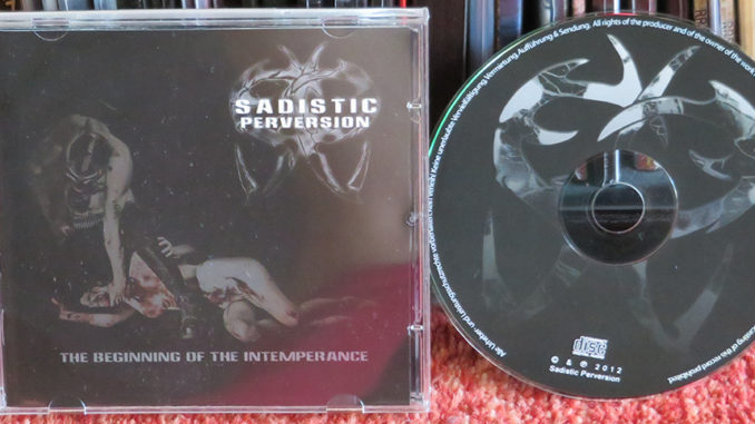 Sadistic Perversion ‎– The Beginning of the Intemperance