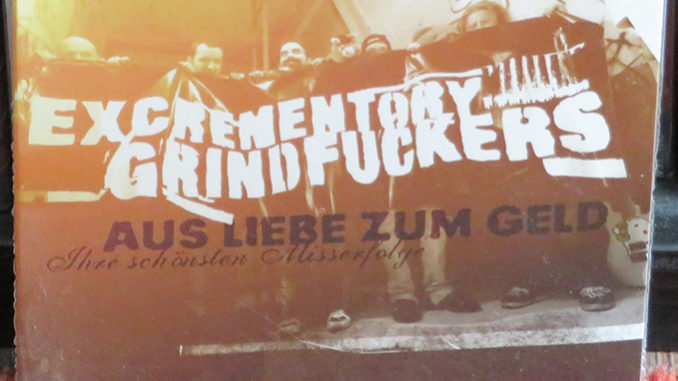 Excrementory Grindfuckers ‎– Aus Liebe Zum Geld