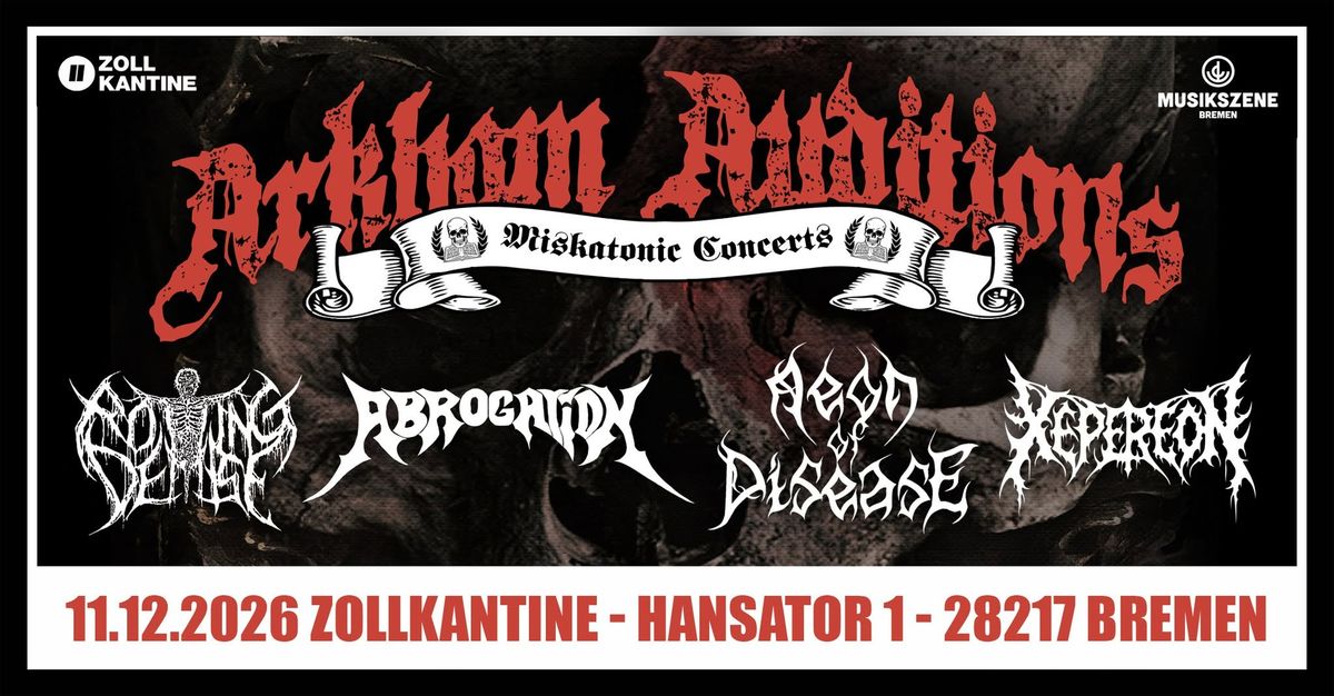 ARKHAM AUDITIONS 2026 – Aeon of Disease, Abrogation, Rotting Demise und Xepereon in Bremen