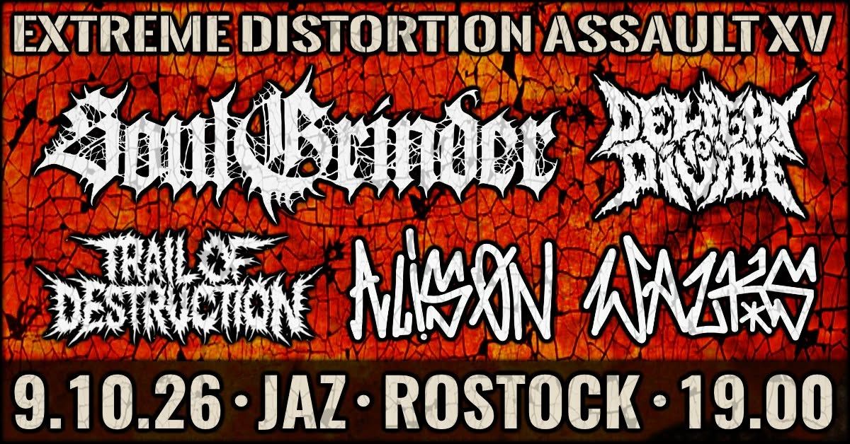 Extreme Distortion Assault XV im JAZ Rostock